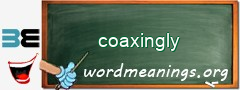 WordMeaning blackboard for coaxingly